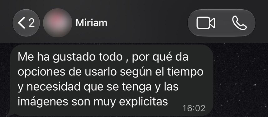 Mensaje de WhatsApp de Miriam: Me ha gustado todo, porque da opciones de usarlo según el tiempo y necesidad que se tenga y las imágenes son muy explícitas
