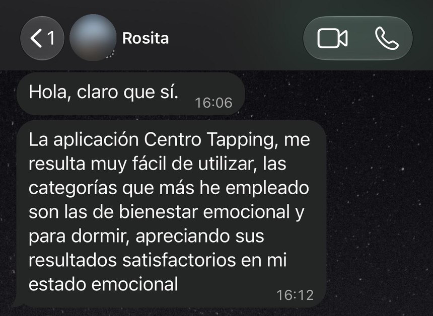Mensaje de WhatsApp de Rosita: La aplicación Centro Tapping me resulta muy fácil de utilizar, las categorías que más he empleado son las de bienestar emocional y para dormir
